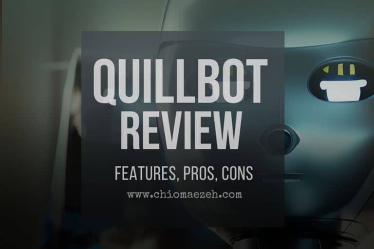 Quillbot Review [2023]: Is It Worth It For Writers?