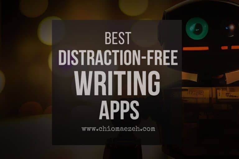 9 Best Distraction Free Writing Apps Ranked & Reviewed [2023]