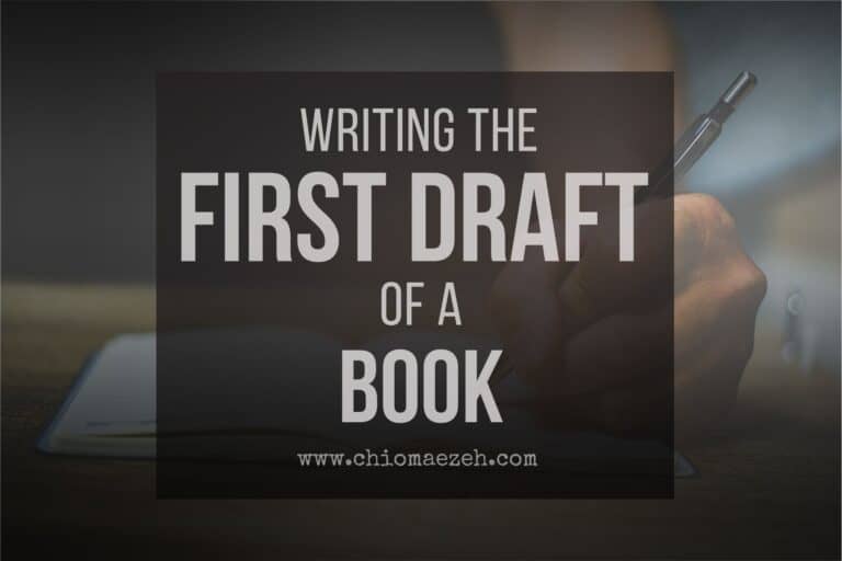 Writing The First Draft Of A Book: 12 Tips For A Quick Process