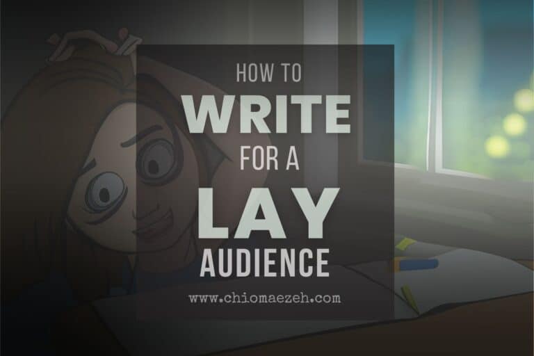 How to Write for a Lay Audience: 11 Steps To Craft An Engaging Piece