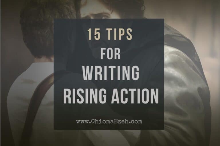 Rising Action Writing Tips:  15 Tips To Craft Engaging Plots