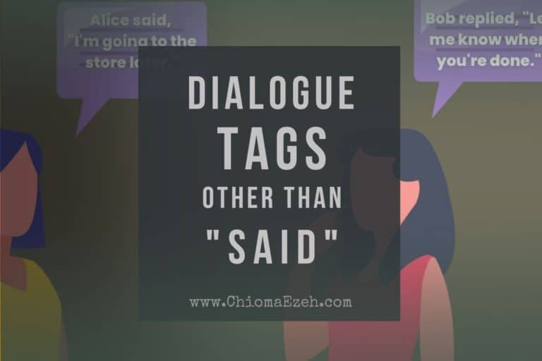 355 Dialogue Tags Other Than Said To Spice Up Your Writing
