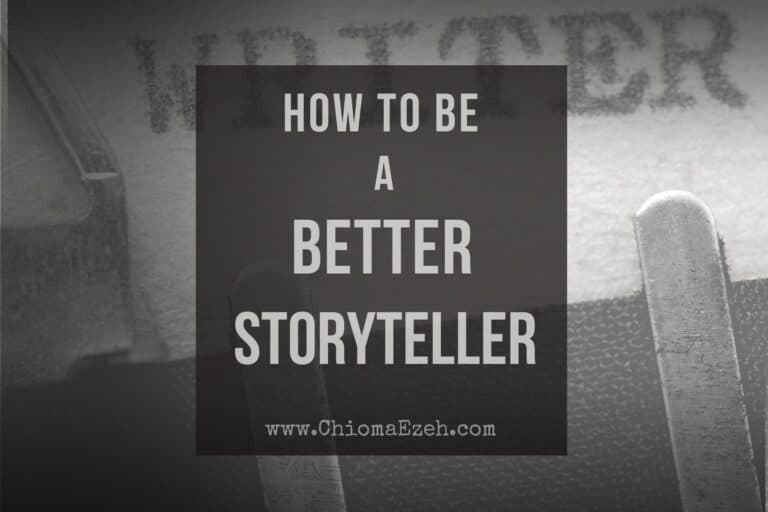 How To Be A Better Storyteller & writer: 15 Tips