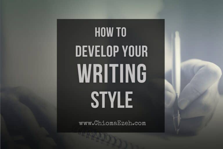 How to Develop Your Writing Style As An Author [7 Tips]