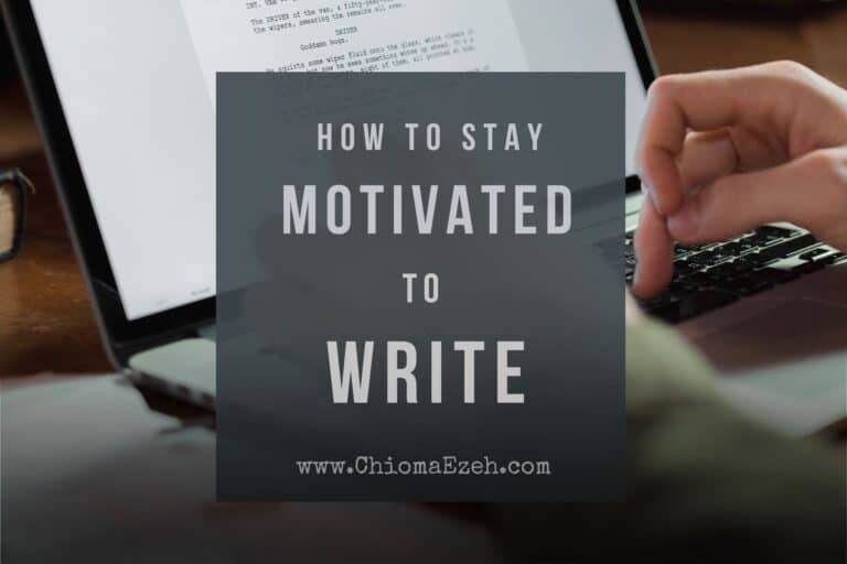 7 Tips for Staying Motivated As A Writer